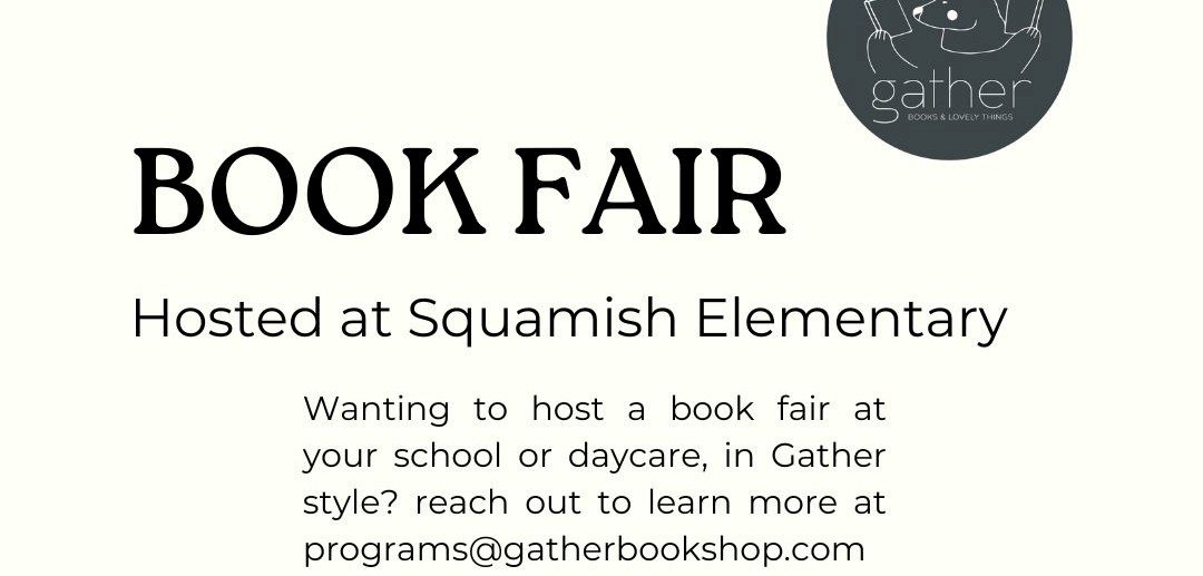 Book Fair by Gather Bookshop at Squamish Elementary