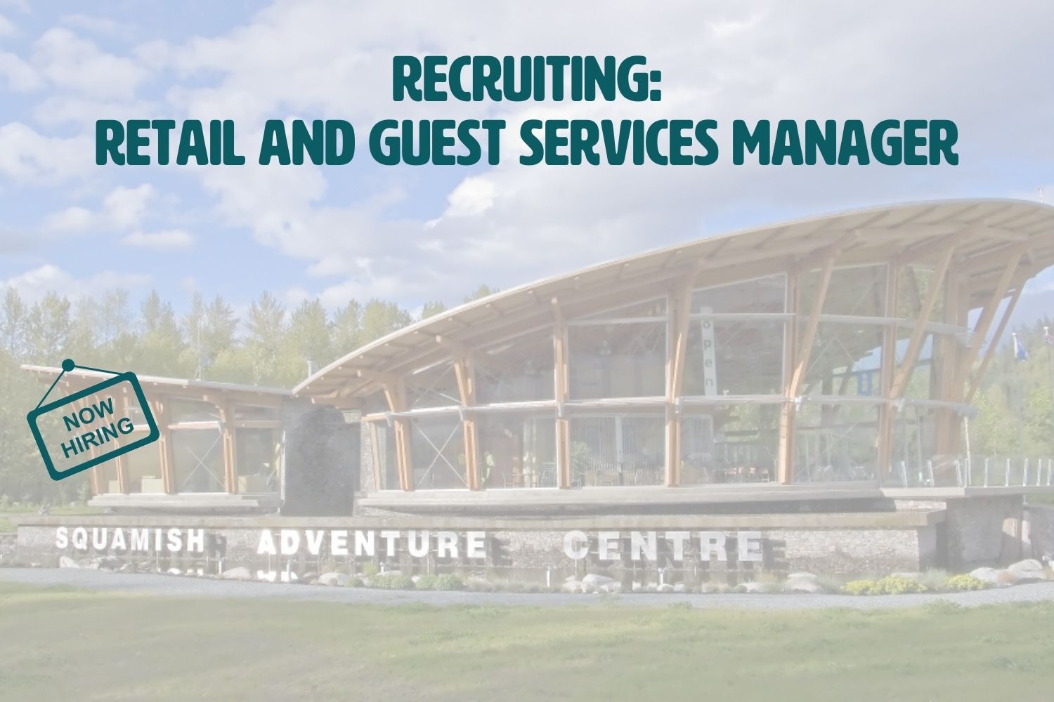 Now hiring, Squamish BC Now hiring, Squamish BC