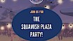 The Squamish Plaza Party