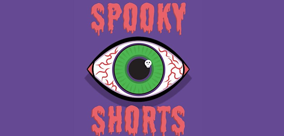 Spooky Shorts