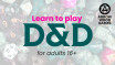 Learn to play Dungeons & Dragons at Arrow Wood Games (16+)