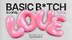Basic B*tch Love