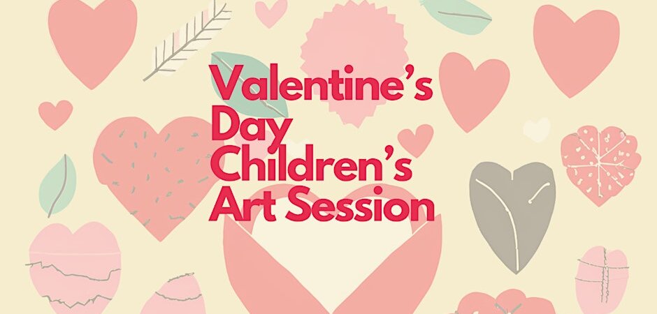 Valentine's Day Children's Art Session