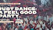 Just Dance: A Feel-Good Party