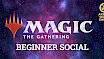 Magic the Gathering: Beginner Social @ Arrow Wood Games