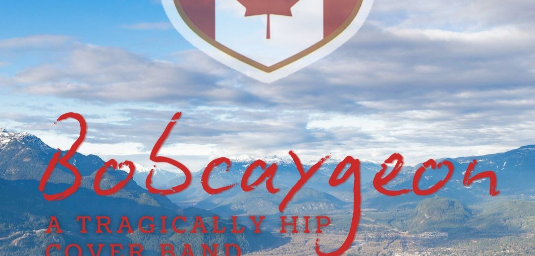 BOBCAYGEON: A TRAGICALLY HIP TRIBUTE