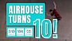 Airhouse Turns 10!