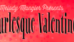 Burlesque Valentine
