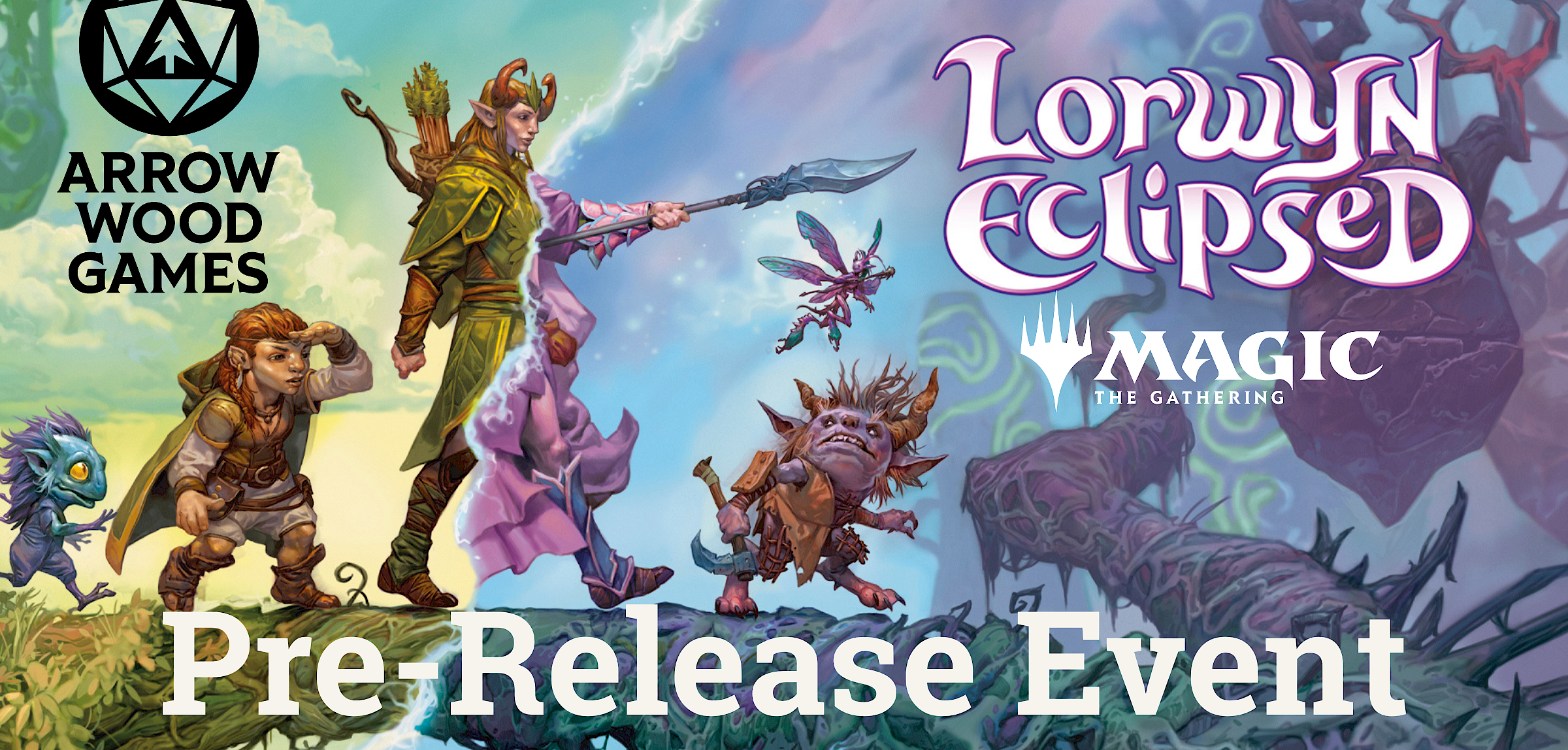 Magic the Gathering: Lorwyn Eclipsed Pre-Release Event @ Arrow Wood Games
