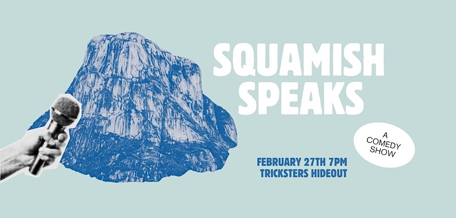 Squamish Speaks: A Comedy Show