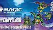 Magic the Gathering: Teenage Mutant Ninja Turtles Pre-Release @ Arrow Wood Games
