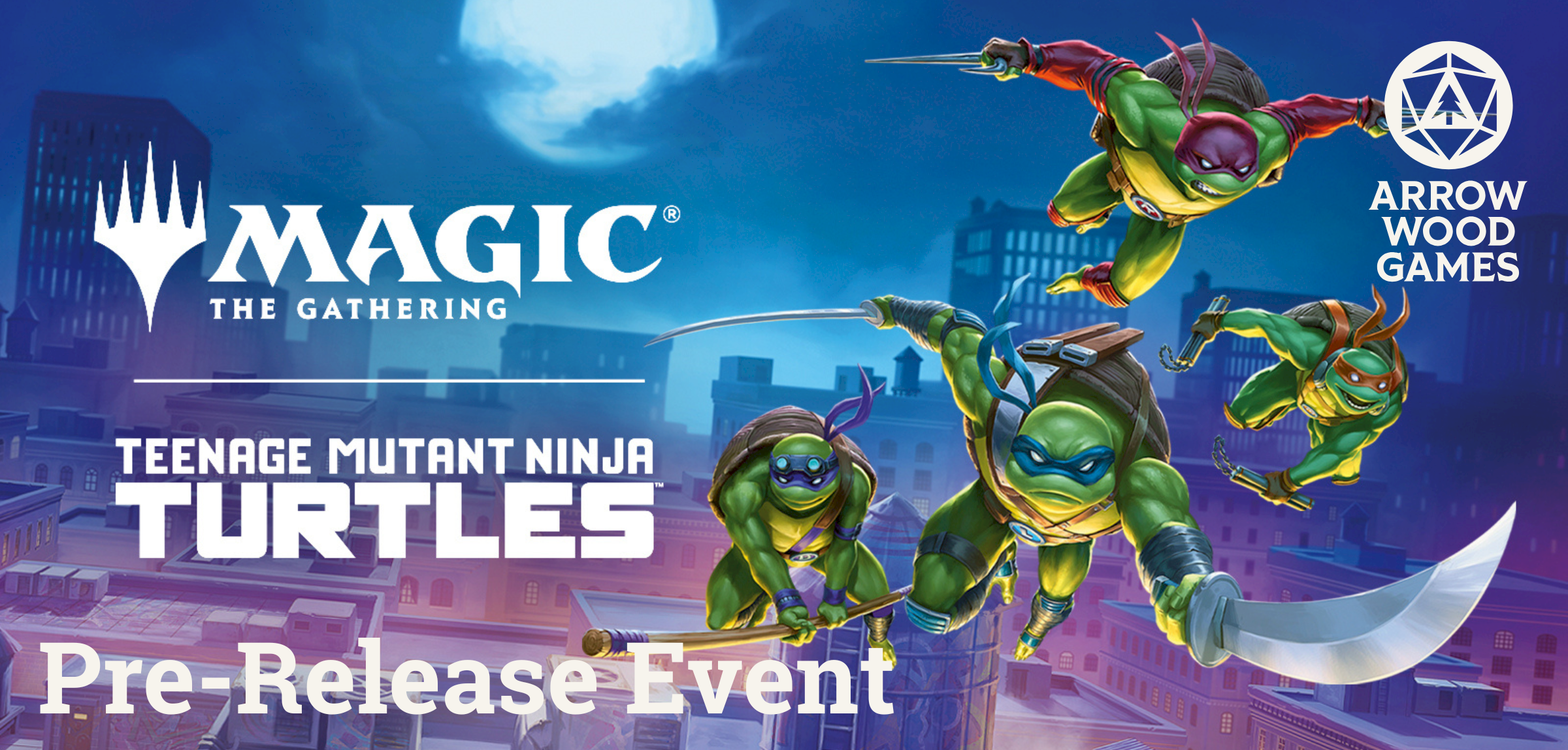 Magic the Gathering: Teenage Mutant Ninja Turtles Pre-Release @ Arrow Wood Games