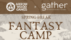 Spring Break Fantasy Camp with Arrow Wood Games and Gather Bookshop