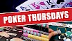 POKER THURSDAYS