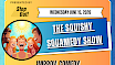 The Squishy Squamedy Show