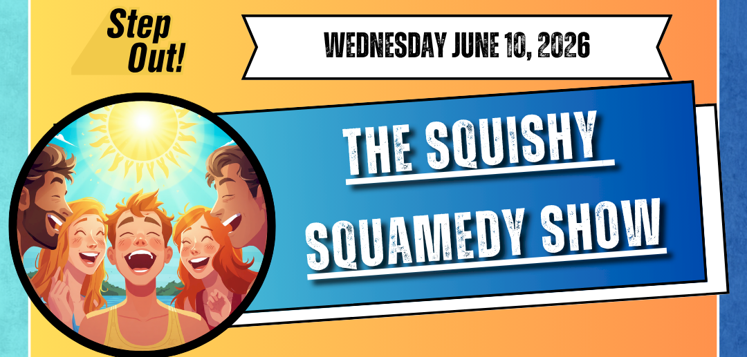 The Squishy Squamedy Show
