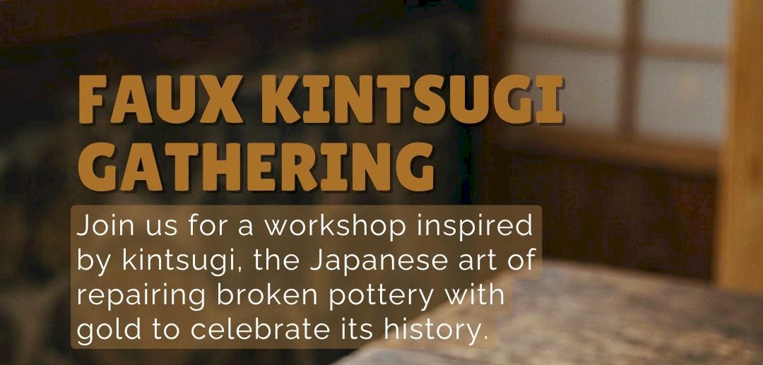 Faux Kintsugi Gathering