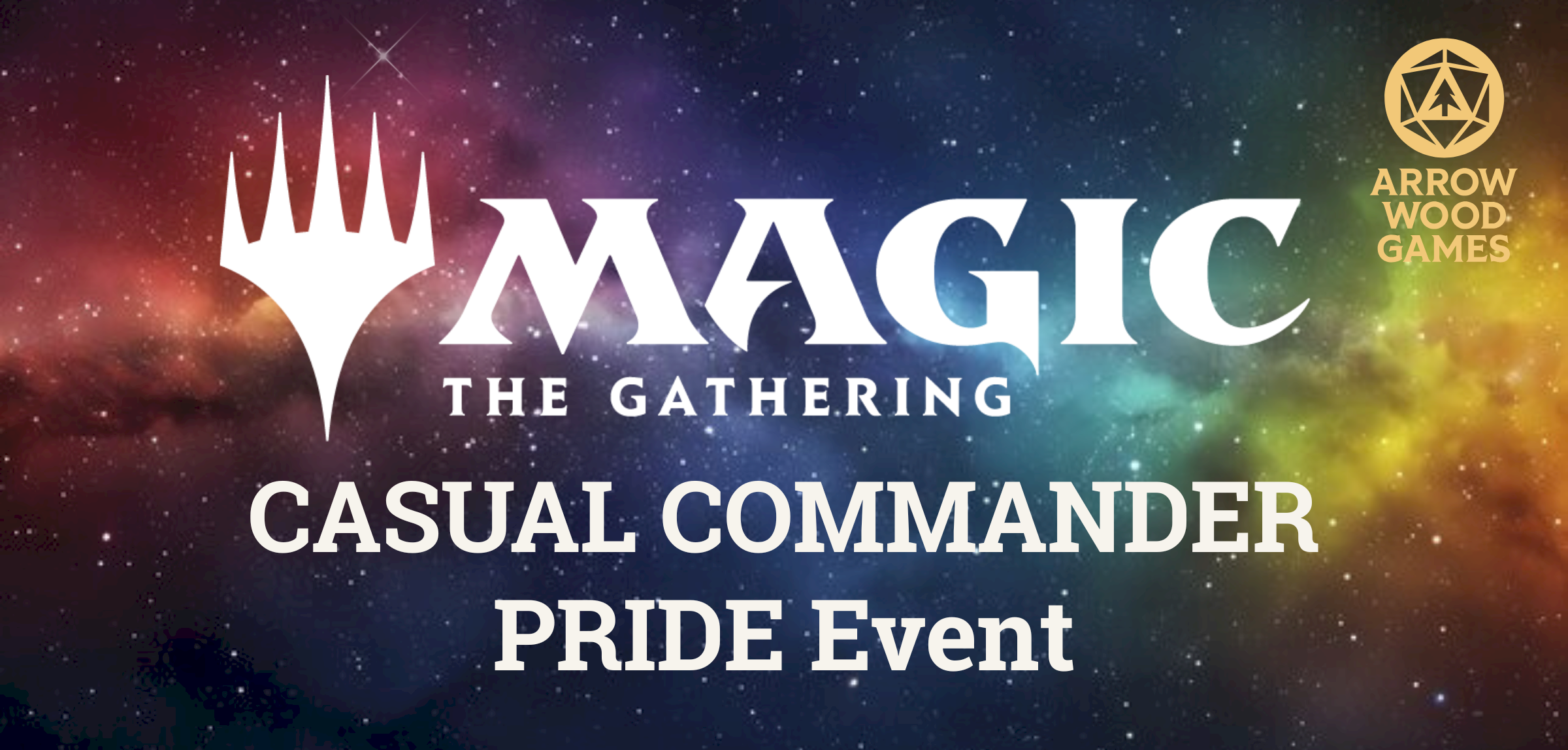 Magic the Gathering: Casual Commander PRIDE Event @ Arrow Wood Games