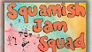 Squamish Jam Squad