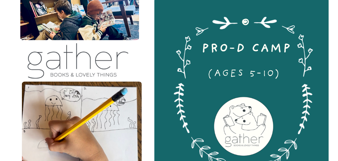 PRO-D DAY CAMP at Gather Bookshop