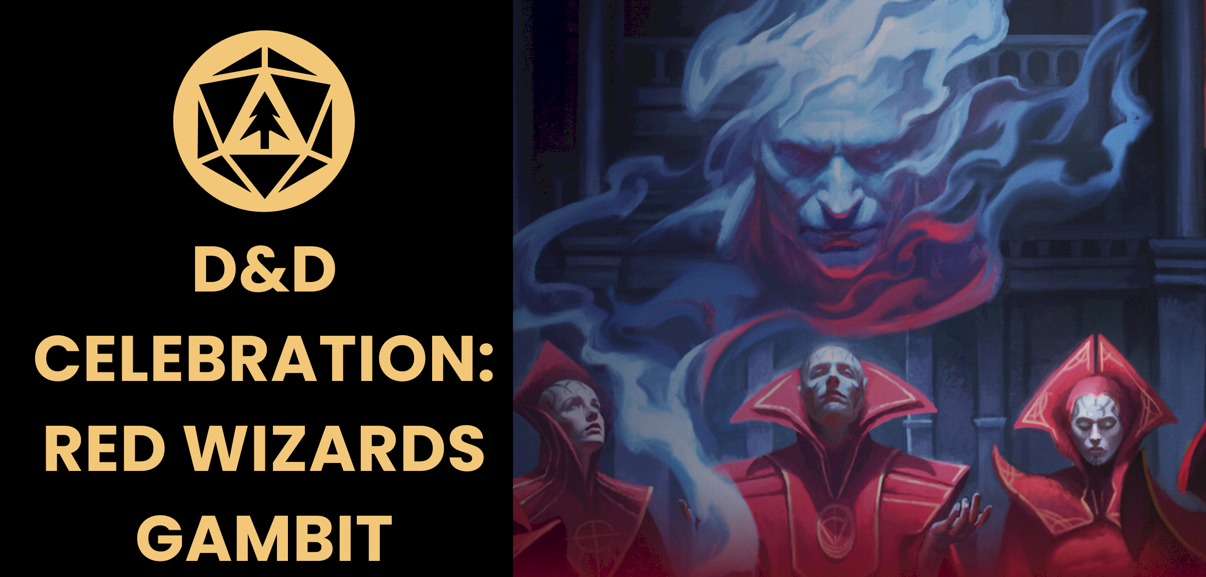 D&D Celebration: Red Wizards Gambit @ Arrow Wood Games